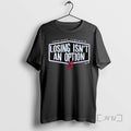 Limited Edition Yoshinobu Yamamoto Losing Isnt An Option Signature T-Shirts, Hoodie, Sweatshirt | InkRitualCo.com