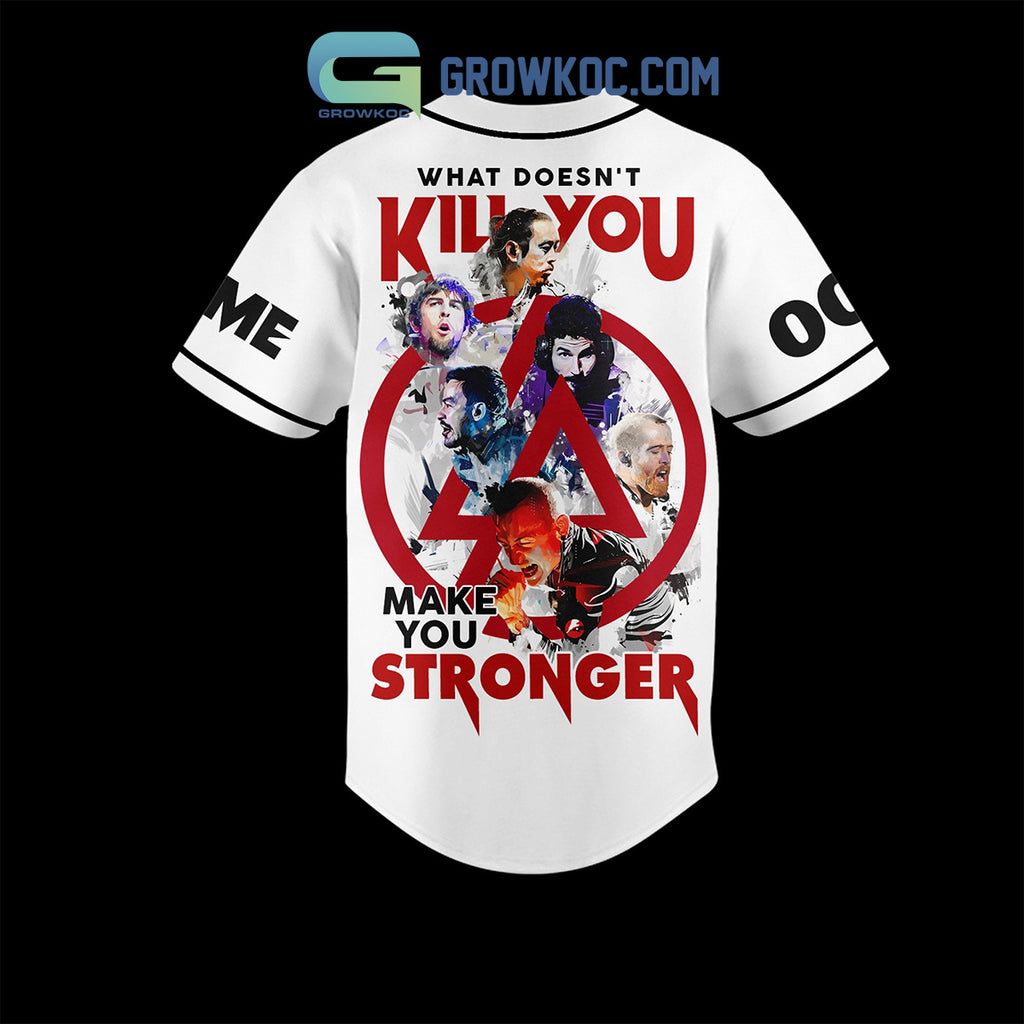 Linkin Park What Does Not Kill You Make You Stronger Custom Name Number Baseball Jersey