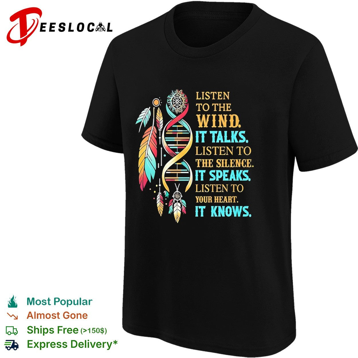 Listen to the wind it talks listen to the silence it speaks listen to your heart shirt