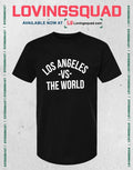 Los Angeles vs the World T-shirt