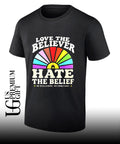 Love The Believer Hate The Belief shirt