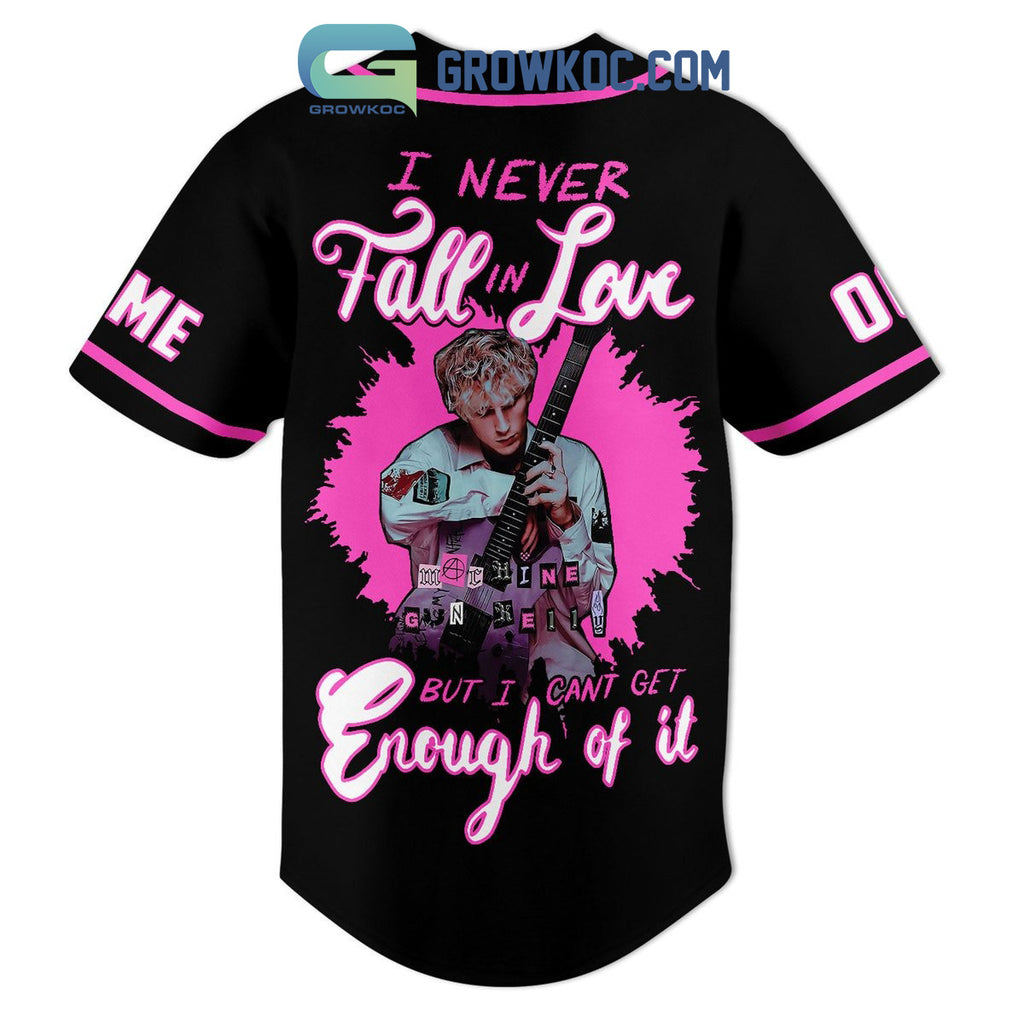 Machine Gun Kelly I Never Fall In Love But I Can’t Get Enough Of It Personalized Baseball Jersey