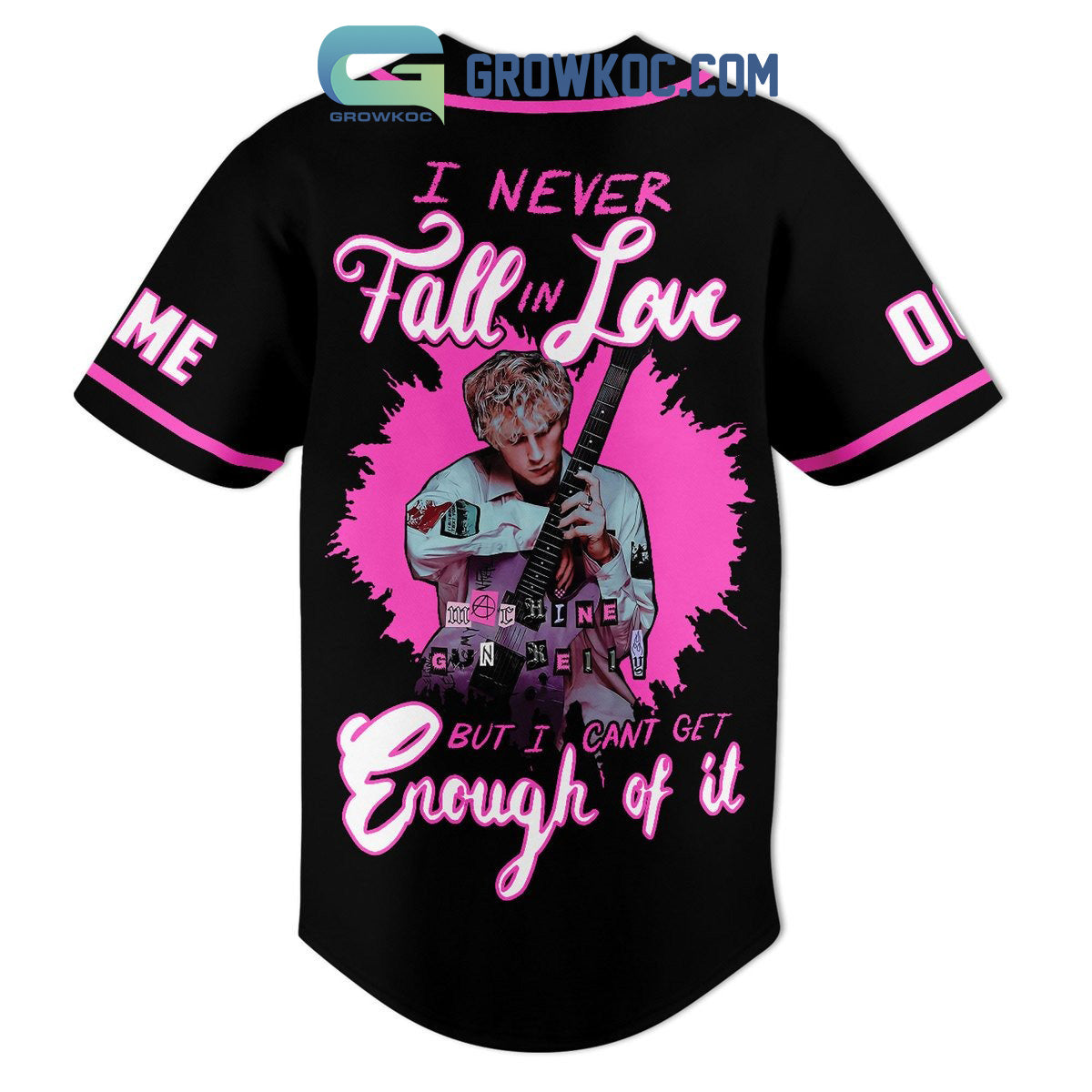 Machine Gun Kelly I Never Fall In Love But I Can’t Get Enough Of It Personalized Baseball Jersey
