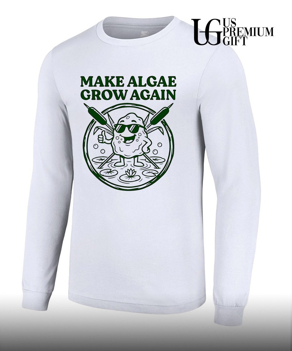 Make Algae Grow Again shirt