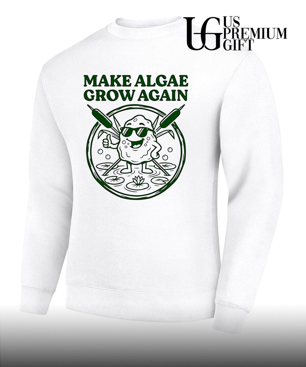 Make Algae Grow Again shirt