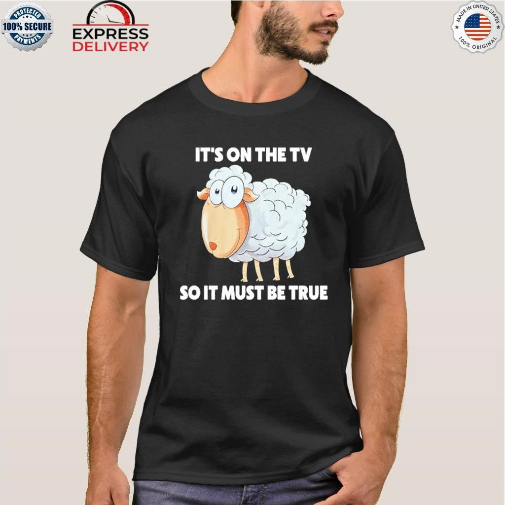 Malcolm Roberts It’s On The Tv So It Must Be True Shirt
