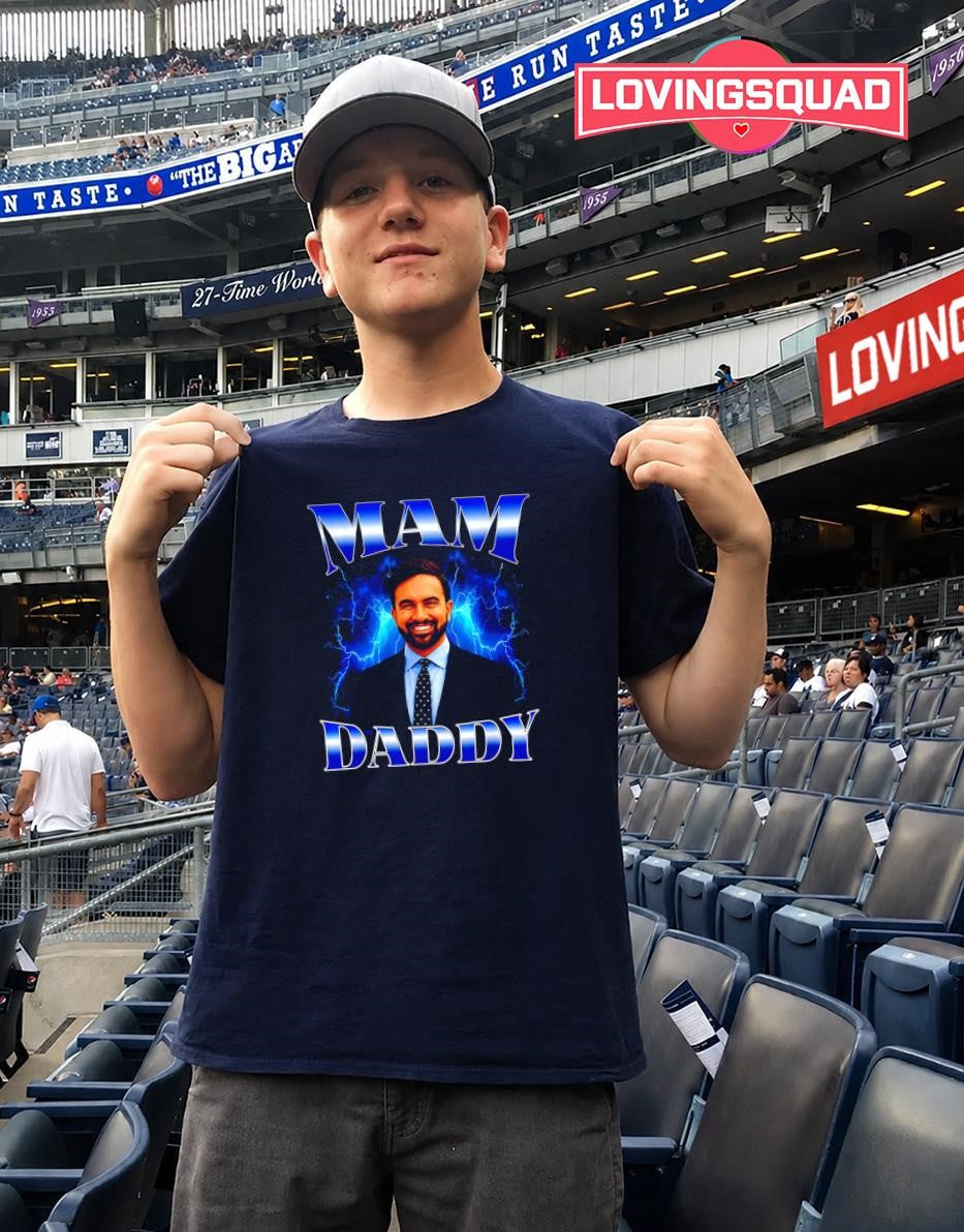Mam Daddy Zohran Mamdani for for NYC Mayor T-Shirt