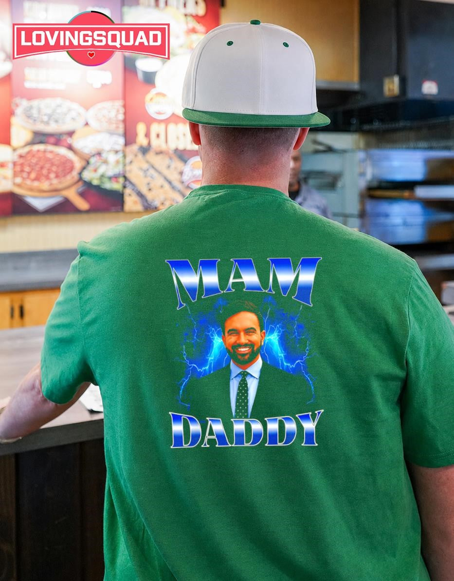 Mam Daddy Zohran Mamdani for for NYC Mayor T-Shirt