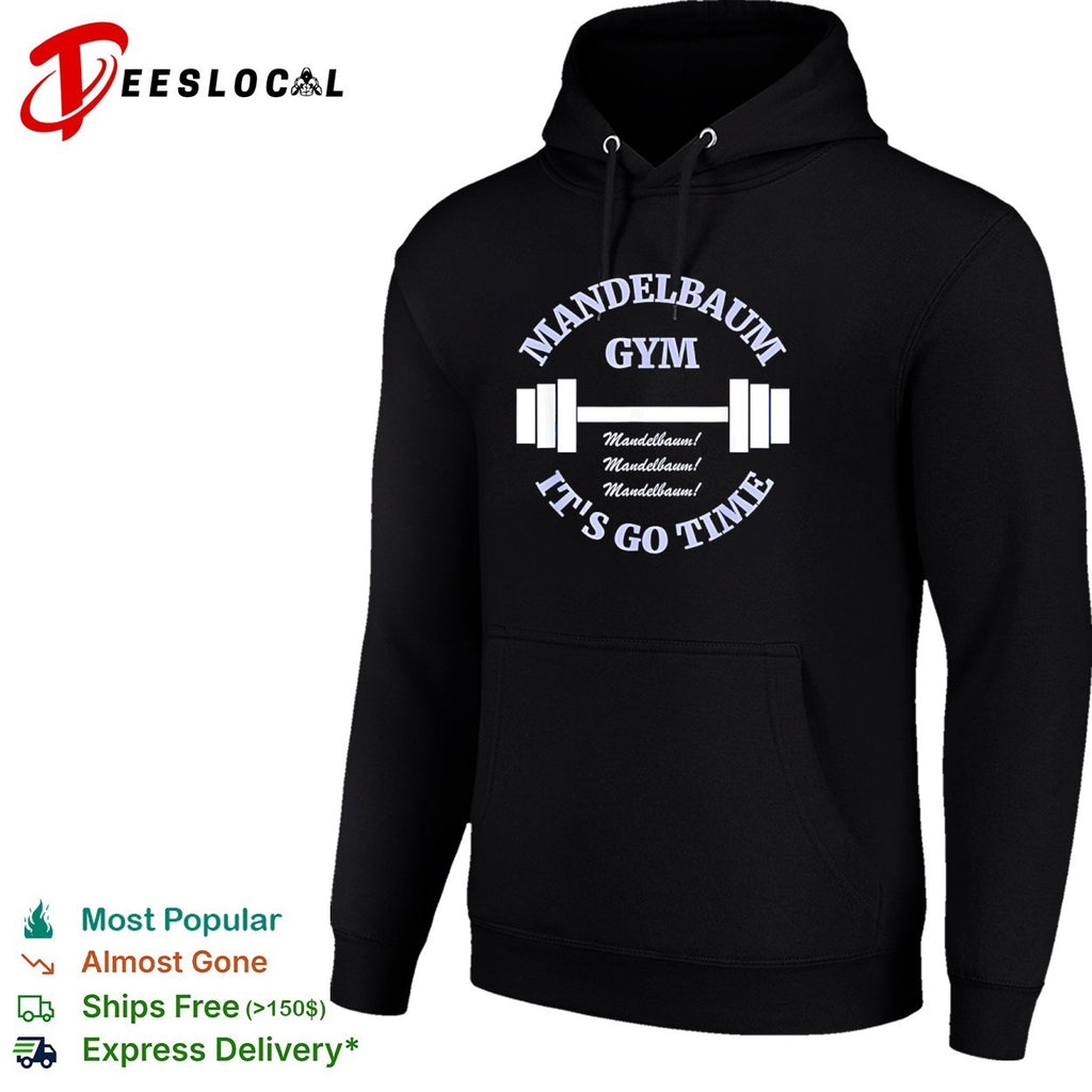 Mandelbaum Gym Seinfeld It is Go Time Mandelbaum Mandelbaum Mandelbaum shirt