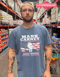 Mark Carney for President Make America Sane Again T-shirt