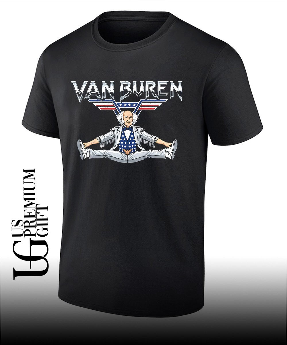 Martin Van Buren 8th President of the United States Van Buren shirt
