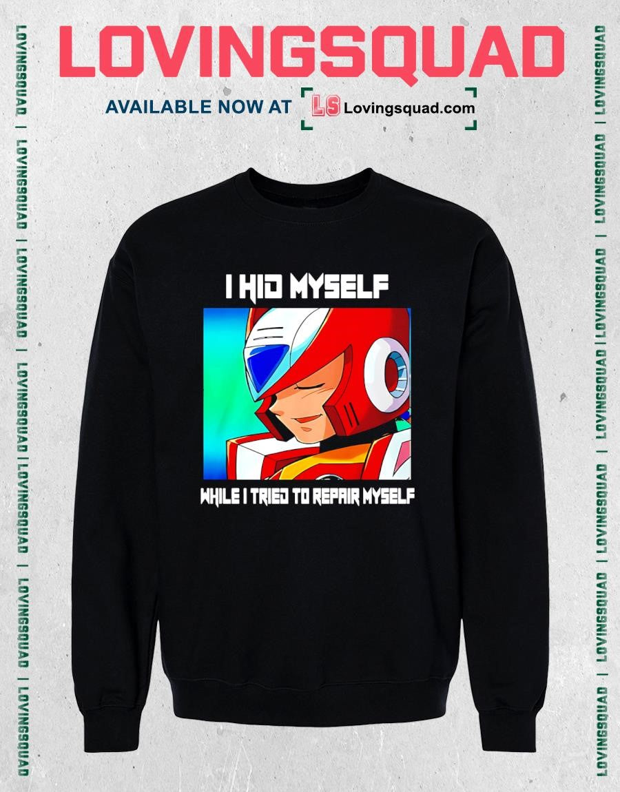 Megaman X6 Zero I Hid Myself While I Tried To Repair Myself T-shirt