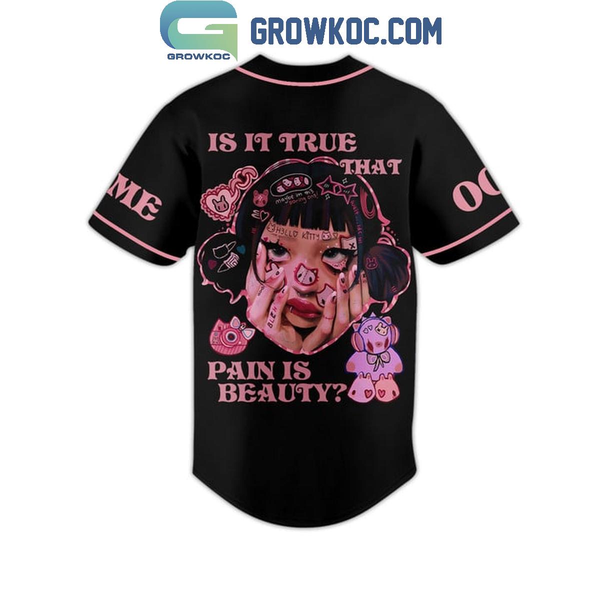 Melanie Martinez Is It True That Pain Is Beauty Personalized Baseball Jersey