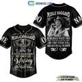 Merle Haggard Remember When I Was Young And So Were You Personalized Baseball Jersey
