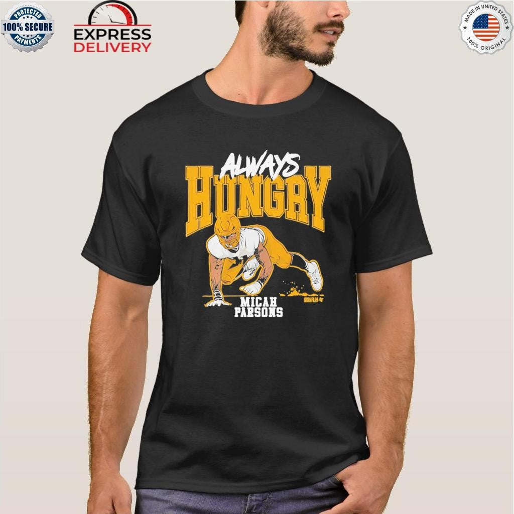 Micah Parsons Always Hungry Shirt