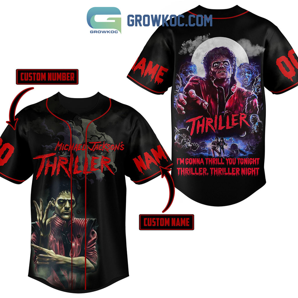 Michael Jackson’s Thriller I’m Gonna Thrill You Tonight Thriller, Thriller Night Personalized Baseball Jersey
