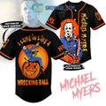 Michael Myers I Came In Like A Wrecking Ball Personalized Baseball Jersey