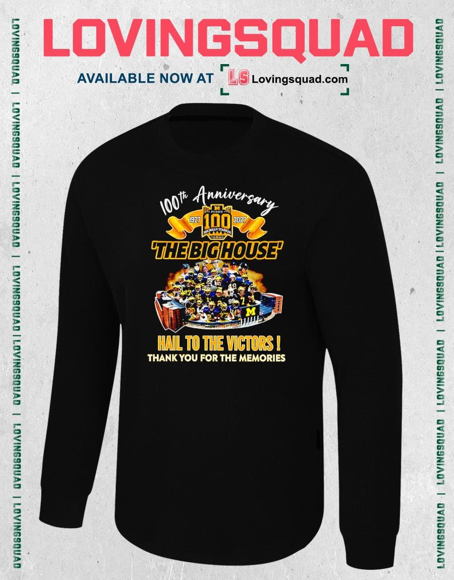 Michigan Wolverines The Big House 100 Years1927-2027 Hail To The Victors T-shirt