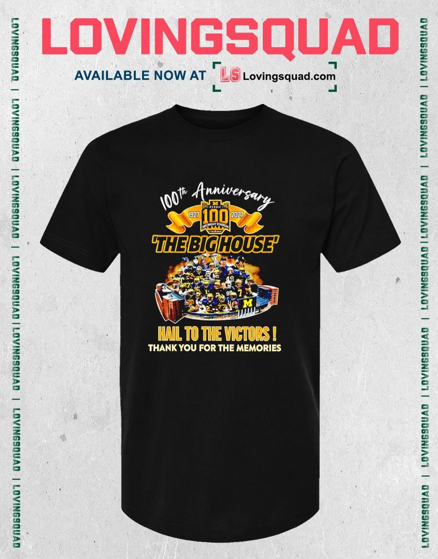 Michigan Wolverines The Big House 100 Years1927-2027 Hail To The Victors T-shirt