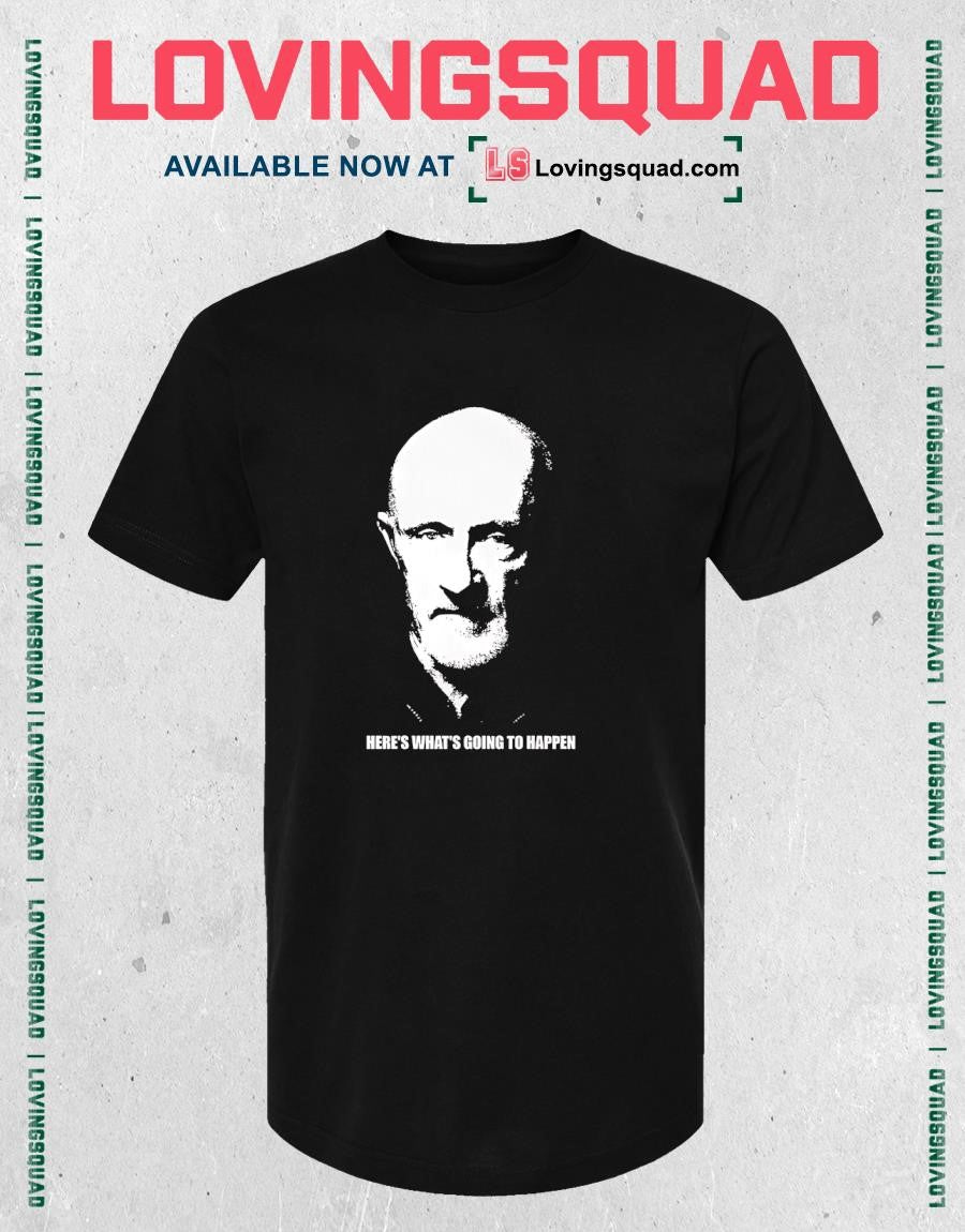 Mike Ehrmantraut here’s what’s going to happen T-shirt
