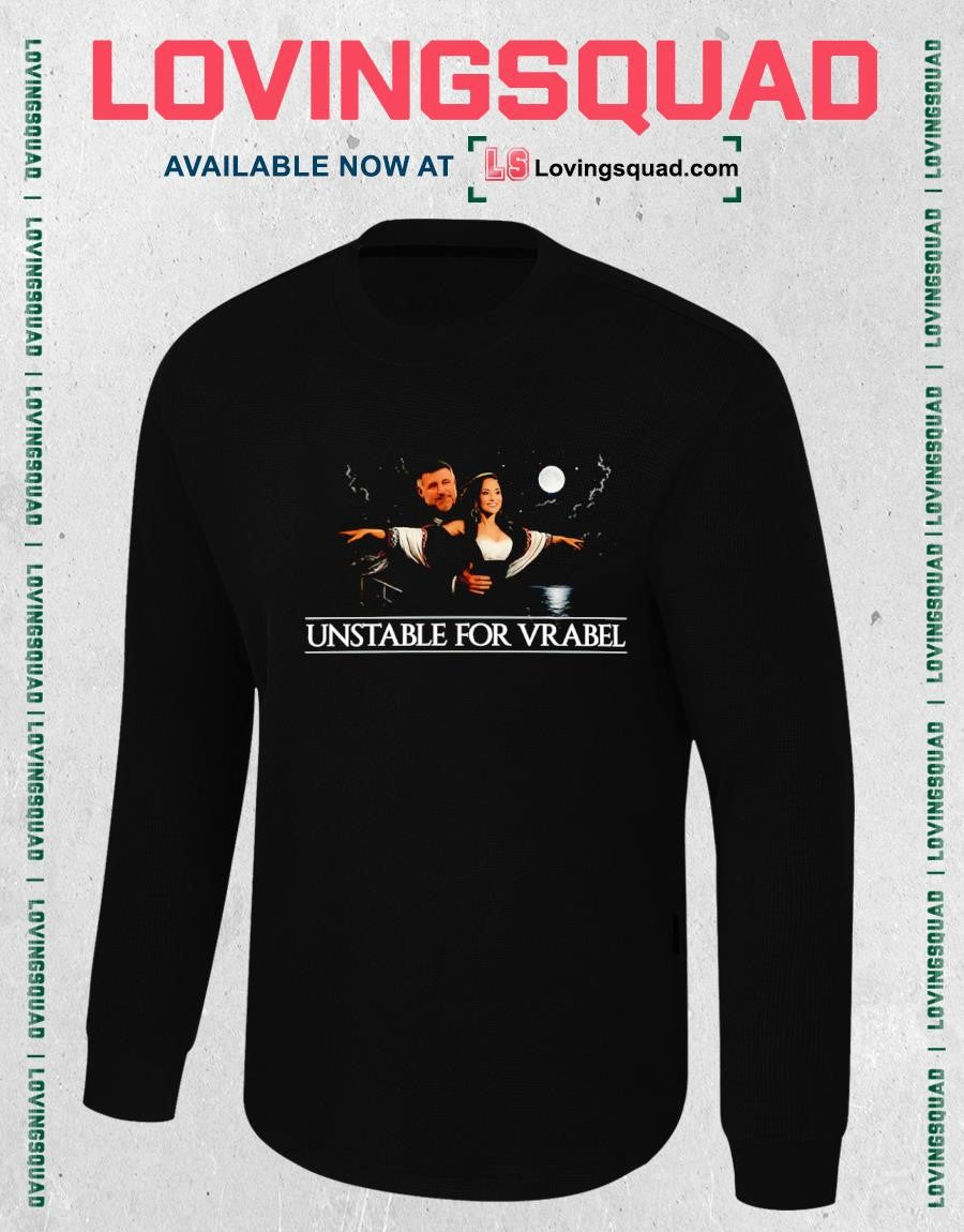 Mike Vrabel and Dianna Russini Unstable for Vrabel T-Shirt
