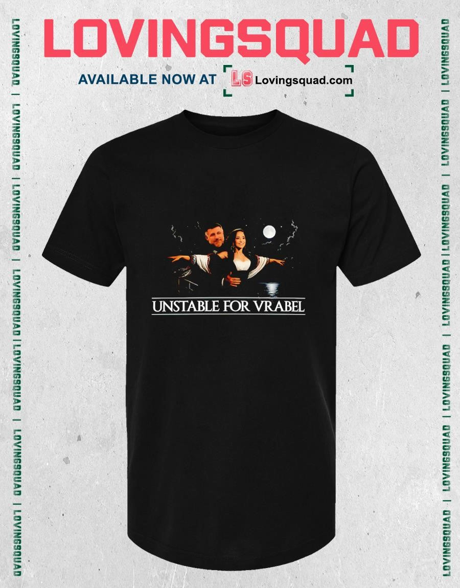 Mike Vrabel and Dianna Russini Unstable for Vrabel T-Shirt