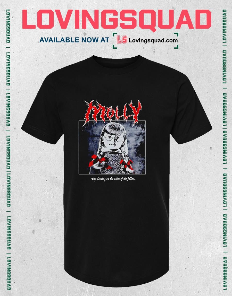 Molly Tap-Dancing on the Ashes of the Fallen T-shirt