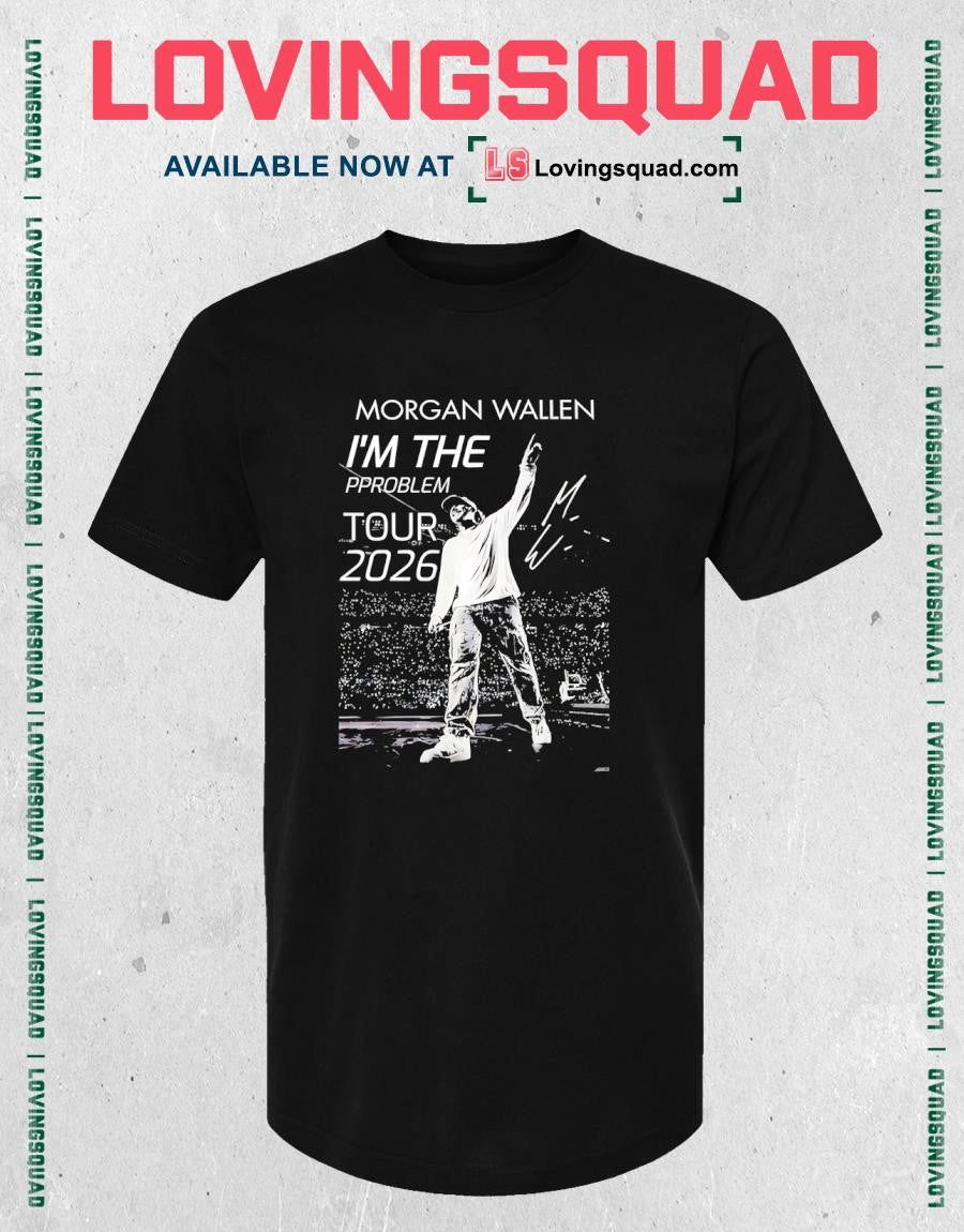 Morgan Wallen I’m The Problem Tour 2026 T Shirt