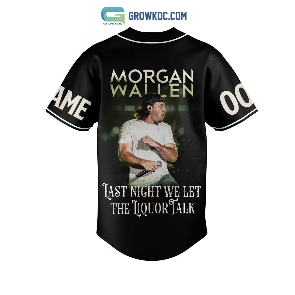 Morgan Wallen Last Night We Let The Liquor Talk World Tour 2023 Personalized Baseball Jersey