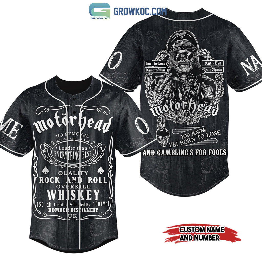 Motor Head You Know I’m Born To Lose And Gambling’s For Fools Personalized Baseball Jersey