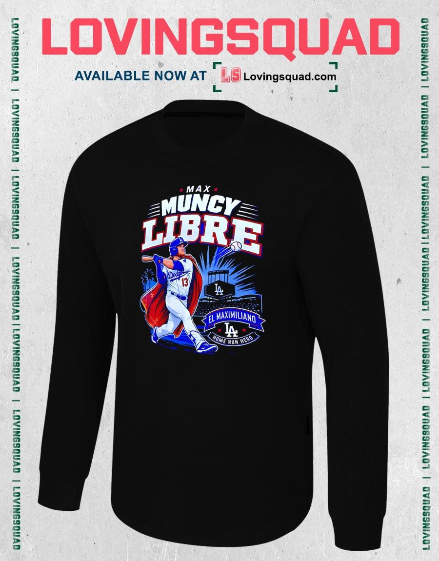 Muncy Libre Max Muncy 461-foot Home Run Dodgers T-shirt