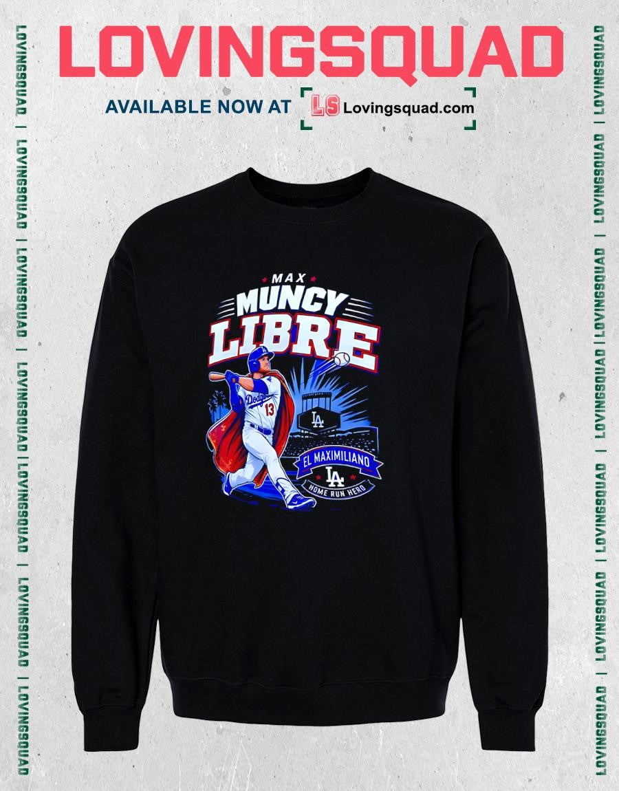 Muncy Libre Max Muncy 461-foot Home Run Dodgers T-shirt
