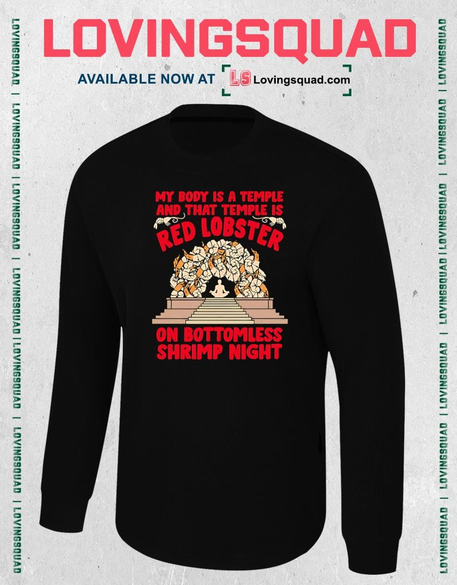 My Body Is a Temple and That Temple Is Red Lobster on Bottomless Shrimp Night T-shirt