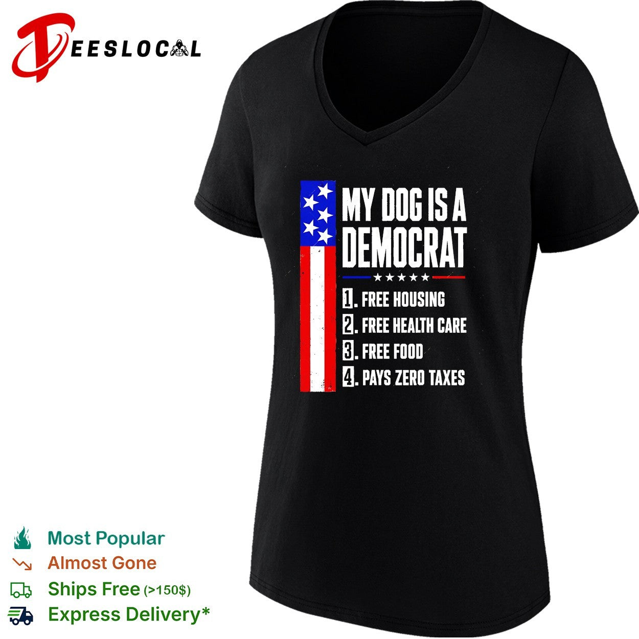 My dog is a democrat free housing free health care USA flag shirt