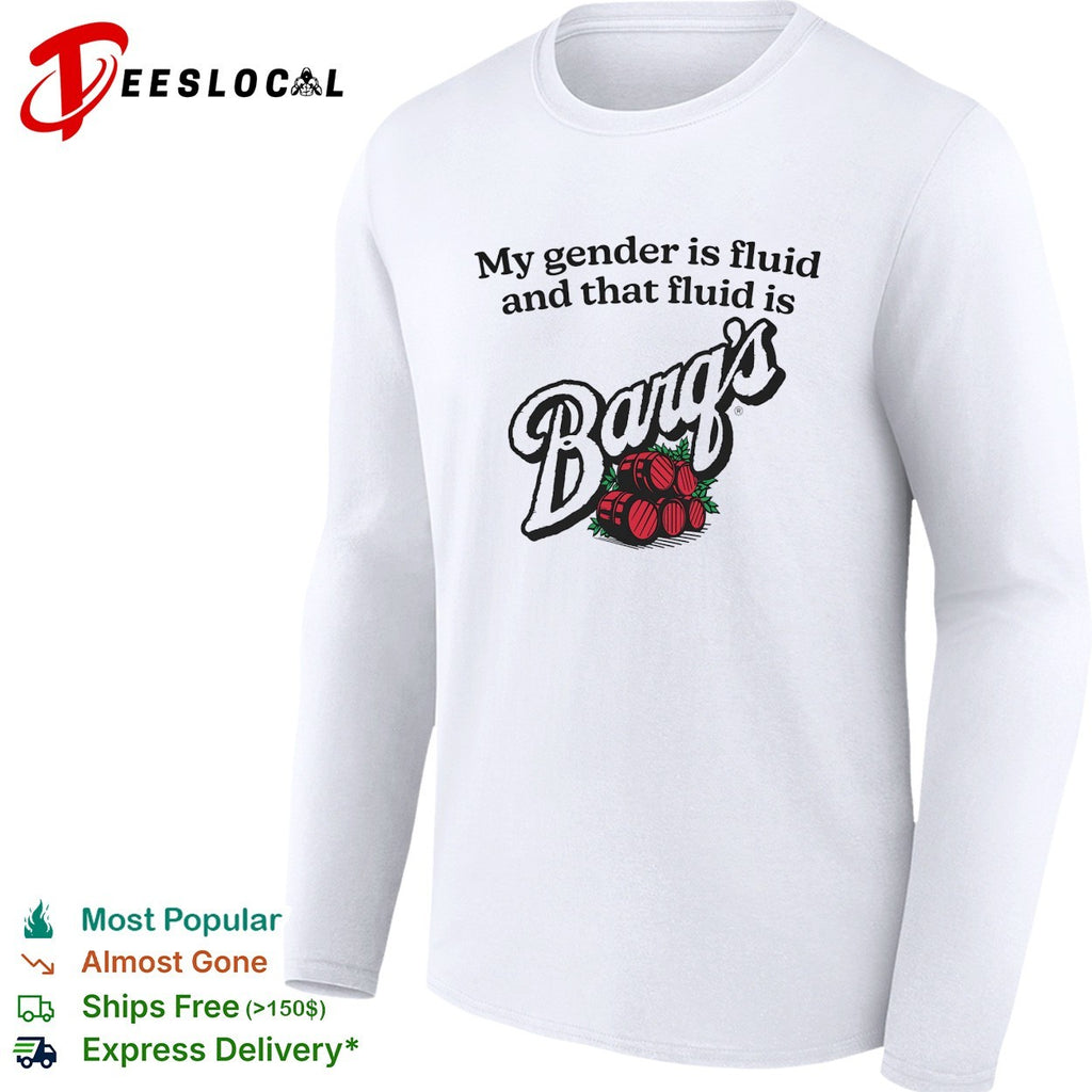 My gender is fluid and that fluid is Barq’s root beer shirt