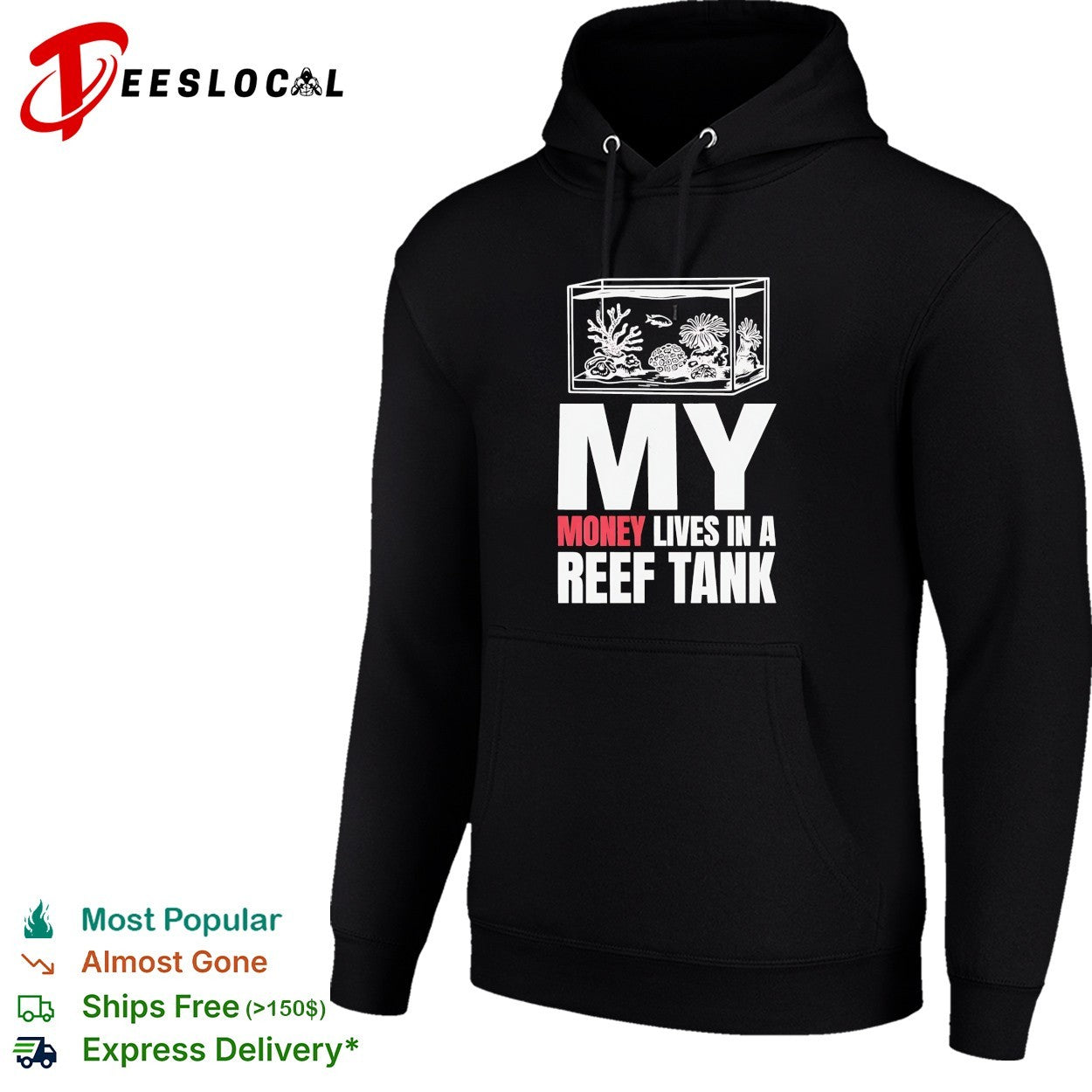 My money lives in a reef tank shirt