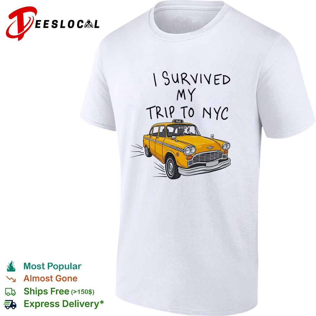 NYC vacation I survived my trip to yellow taxi shirt