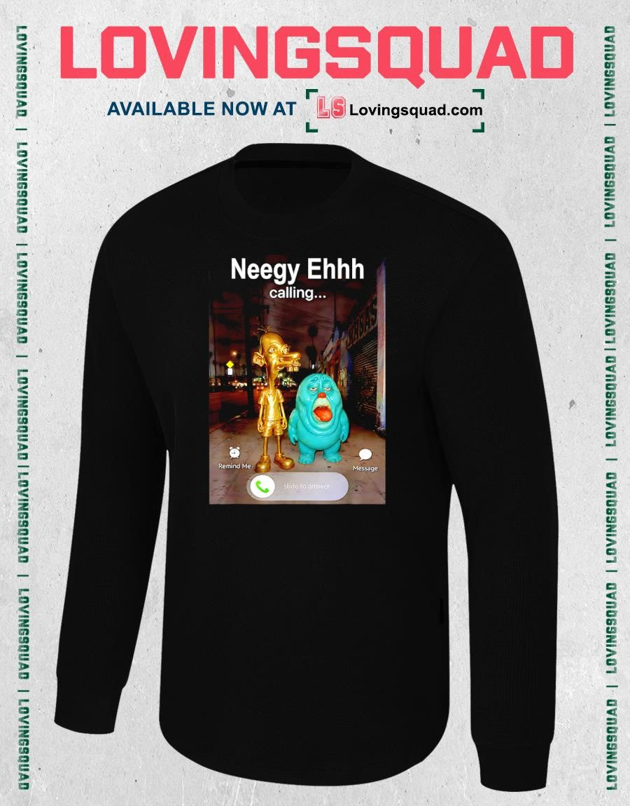Neegy Funky Ehh is Calling Funny Brainrot Viral Meme T-Shirt