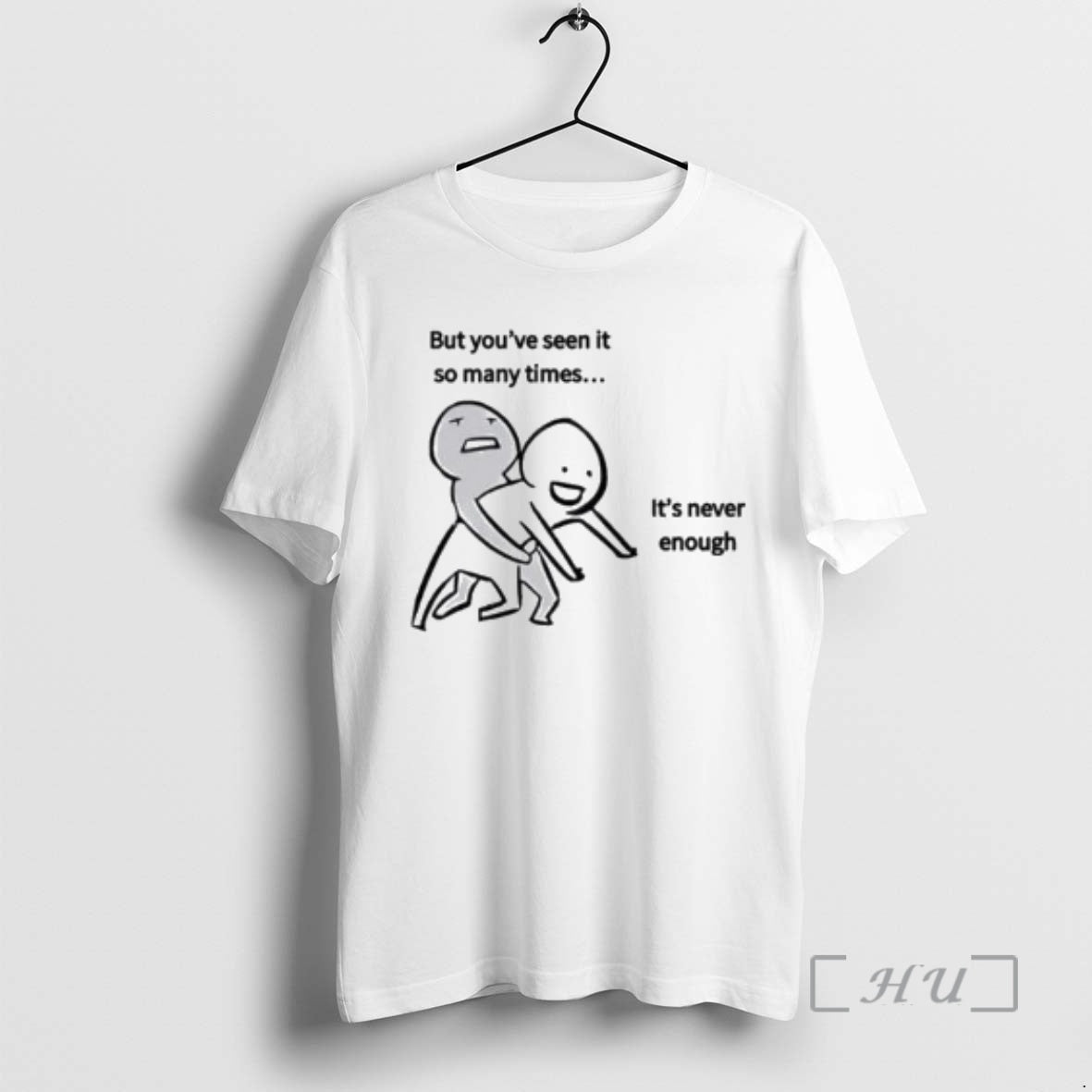 New But Youve Seen It So Many Times Its Never Enough Circle White Premium T-Shirts, Hoodie, Sweatshirt | InkRitualCo.com
