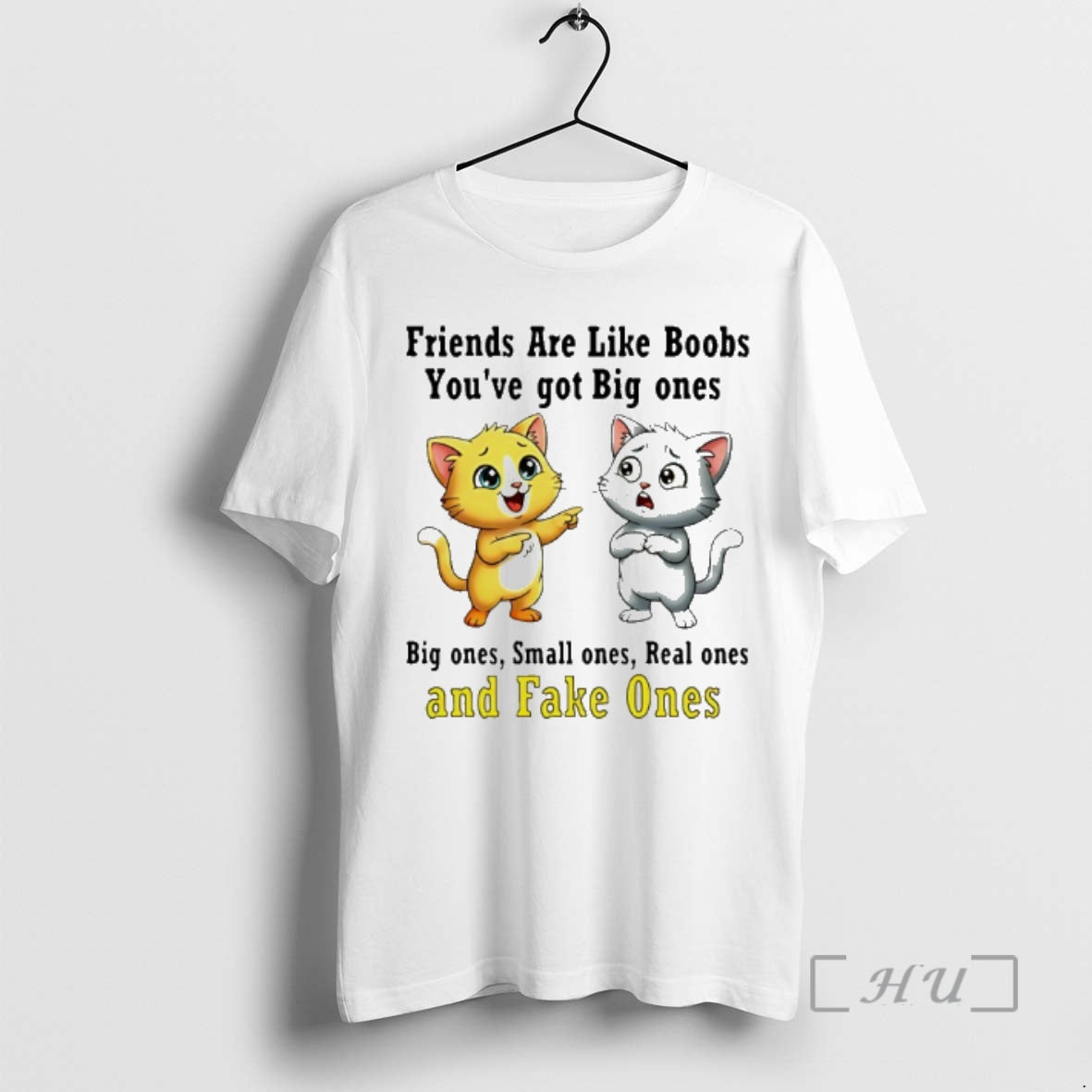 New Cat Friends Are Like Boobs Youve Got Big Ones Small Ones Real Ones And T-Shirts, Hoodie, Sweatshirt | InkRitualCo.com
