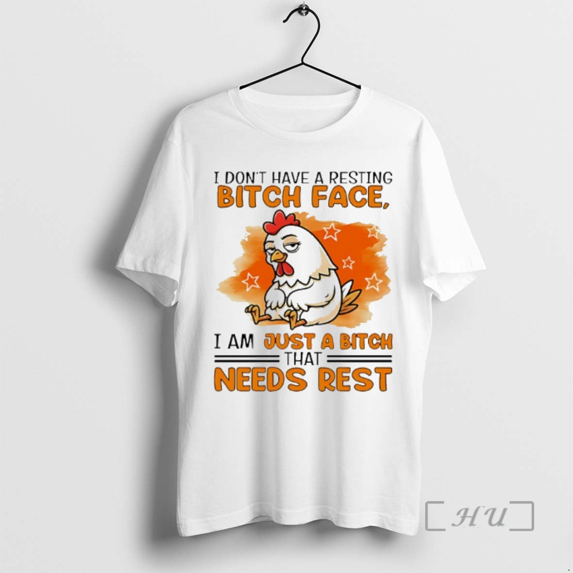 New Chicken I Dont Have A Resting Bitch Face I Am Just A Bitch That T-Shirts, Hoodie, Sweatshirt | InkRitualCo.com