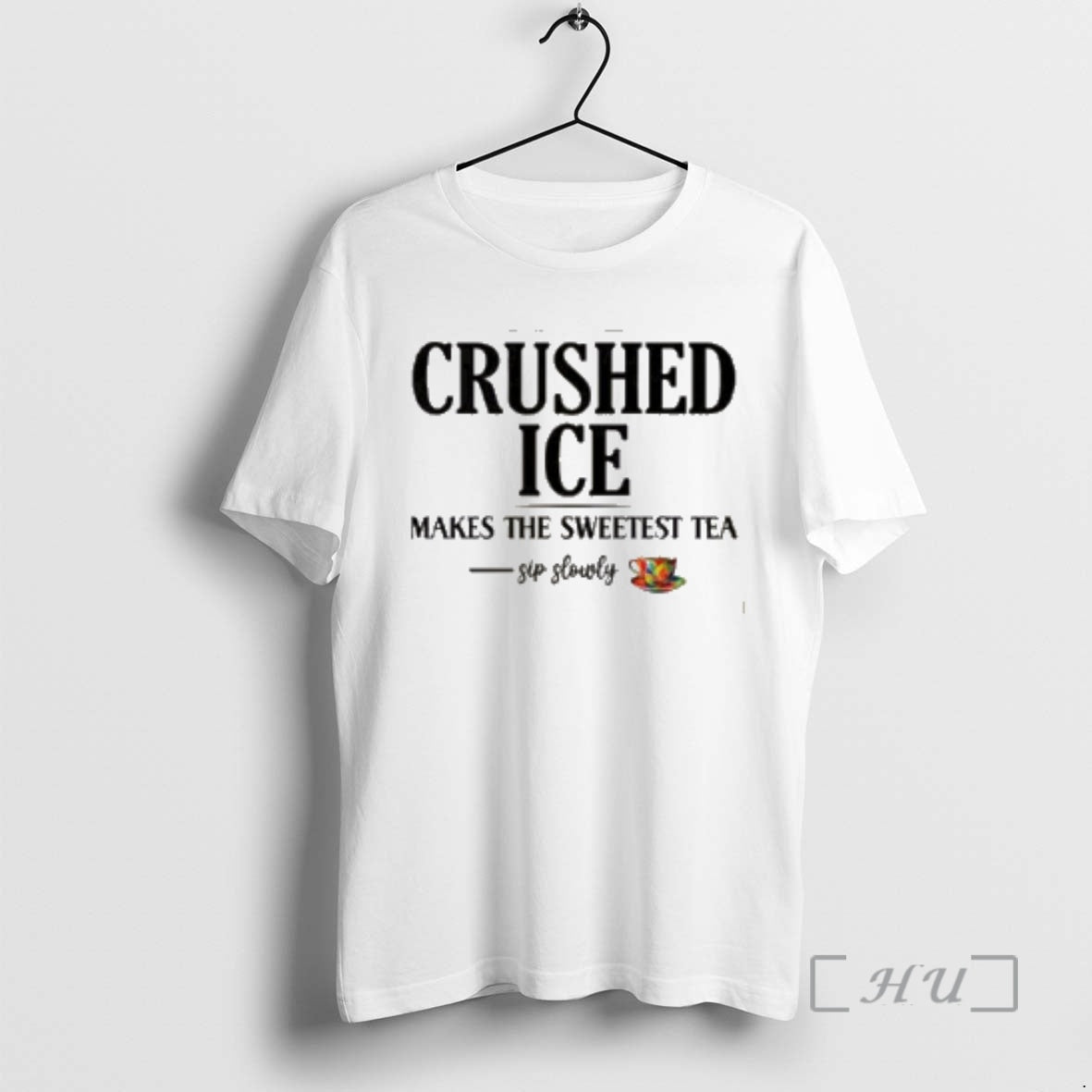 New Crushed Ice Makes The Sweetest Tea Sip Slowly T-Shirts, Hoodie, Sweatshirt | InkRitualCo.com