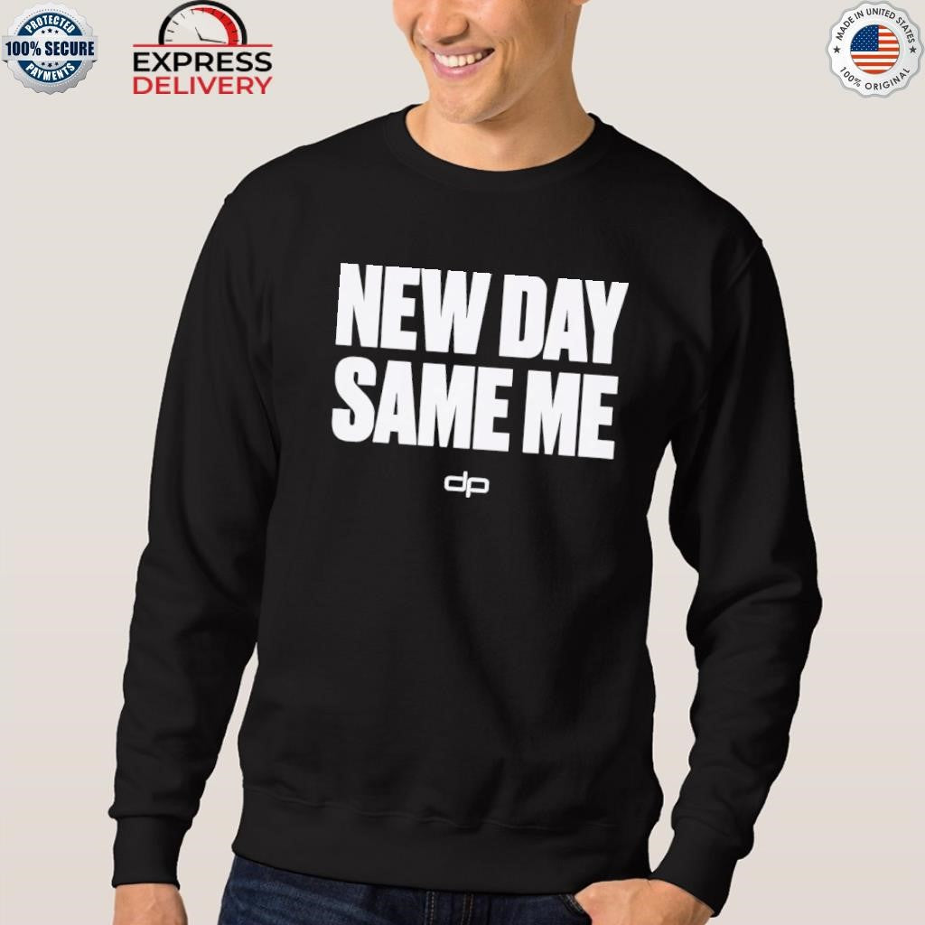 New Day Same Me Shirt