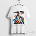 New Dirty Hoe Garden Supply Youll Love Your Tulips Lady Vintage Premium T Shirts Sweater Hoodie, Sweatshirt | InkRitualCo.com