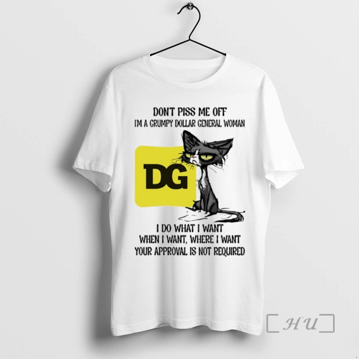 New Dont Piss Me Off Im A Grumpy Cat Dollar General Woman Premium T Shirts Hoodie, Sweatshirt | InkRitualCo.com