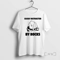 New Easily Distracted By Rocks Graphic T-Shirts, Hoodie, Sweatshirt | InkRitualCo.com
