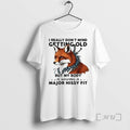 New Fox I Really Dont Mind Getting Old But My Body Is Having A Major T-Shirts, Hoodie, Sweatshirt | InkRitualCo.com