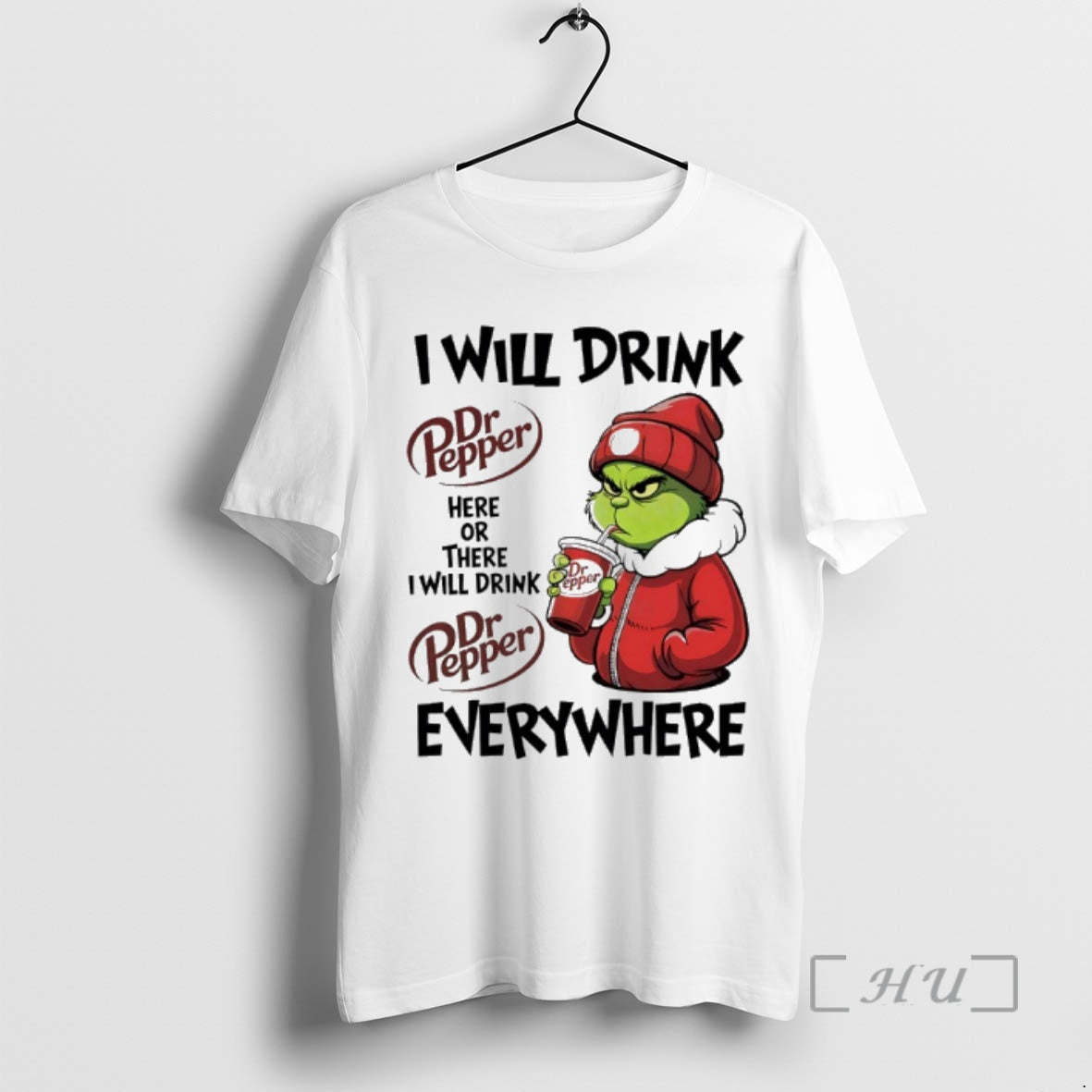New Grinch I Will Drink Dr Pepper Here Or There I Will Drink Dr Pepper T-Shirts, Hoodie, Sweatshirt | InkRitualCo.com