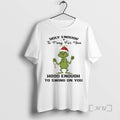 New Grinch Holly Enough To Pray For You Hood Enough To Swing On You Premium T-Shirts, Hoodie, Sweatshirt | InkRitualCo.com