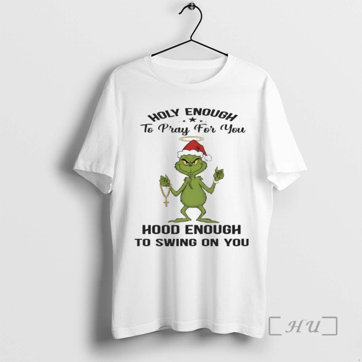 New Grinch Holly Enough To Pray For You Hood Enough To Swing On You Premium T-Shirts, Hoodie, Sweatshirt | InkRitualCo.com